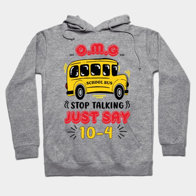 Stop Talking Just Say 10-4 Hoodie by David Brown